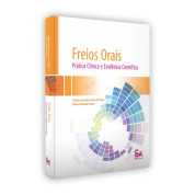 Freios Orais - Prática Clínica E Evidência Científica 