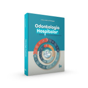 Odontologia Hospitalar - Gestão E Protocolos Assistenciais 