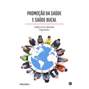Promoção da Saúde E Saúde Bucal - Volume 1