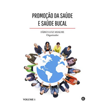 Promoção da Saúde E Saúde Bucal - Volume 1