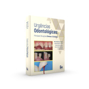 Urgências Odontológicas - Principais Situações Clínicas E Condutas