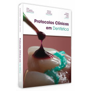 Protocolos Clínicos em Dentística 