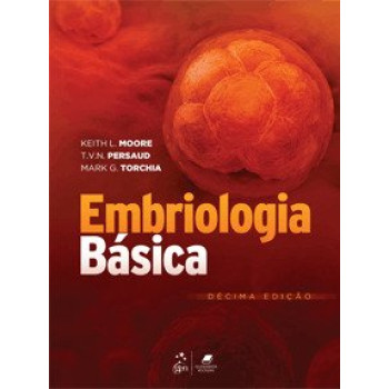 Embriologia Básica - 10° Edição