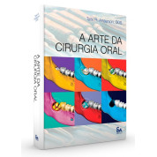 A Arte da Cirurgia Oral