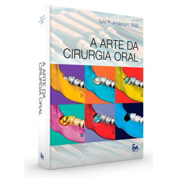 A Arte da Cirurgia Oral