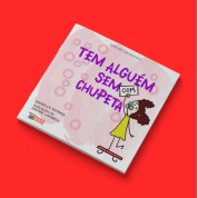 Tem Alguém Sem ( Com) Chupeta