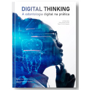 Digital Thinking - A odontologia Digital Na Prática