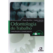 Odontologia do Trabalho - Construção e Conhecimento