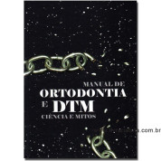 Manual de Ortodontia e DTM - Ciências e Mitos