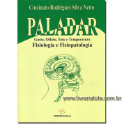 Paladar, Gosto, Olfato, Tato e Temperatura: Fisiologia e Fisiopatologia