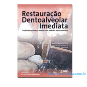 Restauração Dentoalveolar Imediata - Implantes com Carga Imediata em Alvéolos Comprometidos