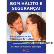 Bom Hálito e Segurança! Metas Essenciais no Tratamento da Halitose