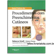 Guia Prático de Procedimentos com Preenchimentos Cutâneos 