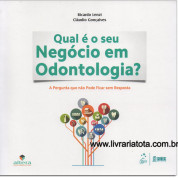 Qual é o seu negócio em Odontologia?