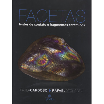 Facetas Lentes de Contatos e Fragmentos Cerâmicos