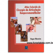 Atlas Colorido de Cirurgia da Articulação Temporomandibular