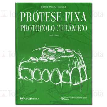 COLECÃO APDESP Vol.02 Prótese Fixa Protocolo Cerâmico
