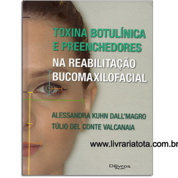 Toxina Botulínica e Preenchedores na Reabilitação Bucomaxilofacial 