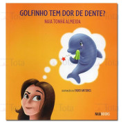 Golfinho Tem Dor de Dente?