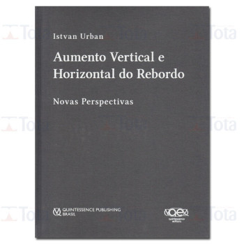 Aumento Vertical e Horizontal do Rebordo – Novas Perspectivas