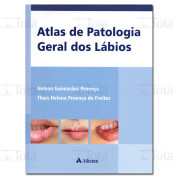Atlas de Patologia Geral dos Lábios 