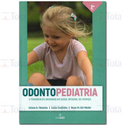Odontopediatria a Transdisciplinaridade na Saúde Integral da Criança 