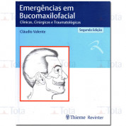 Emergências Em Bucomaxilofacial - Clínicas , Cirúrgicas E Traumatológicas