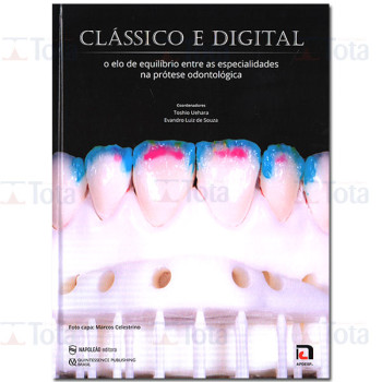 Clássico e Digital – O Elo de Equilíbrio entre as Especialidades na Prótese Dentária
