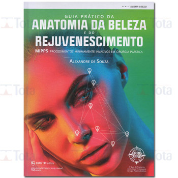 Guia Prático da Anatomia da Beleza e do Rejuvenescimento 