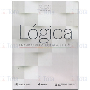 Lógica – Uma Abordagem Clínica da Oclusão