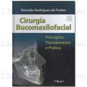 Cirurgia Bucomaxilofacial - Princípios, Planejamento e Prática 