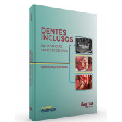 Dentes Inclusos - Um desafio ao Cirurgião-dentista 