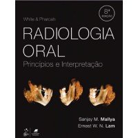 Radiologia Oral - Princípios e Interpretação - 8ª Edição 