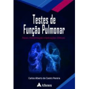 Testes de Função Pulmonar Bases, interpretação e Aplicações Clínicas 