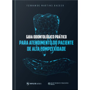 Guia Odontológico Prático Para Atendimento Do Paciente De Alta Complexidade