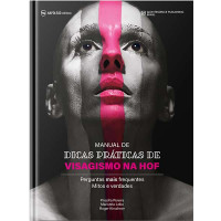 Manual de Dicas Práticas de Visagismo na HOF – Perguntas mais frequentes, Mitos e Verdades