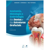 Anatomia, Histologia e Embriologia dos Dentes e das Estruturas Orofaciais