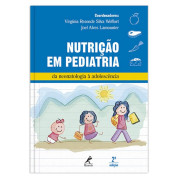 Nutrição em Pediatria  - Da Neonatologia á adolescência 