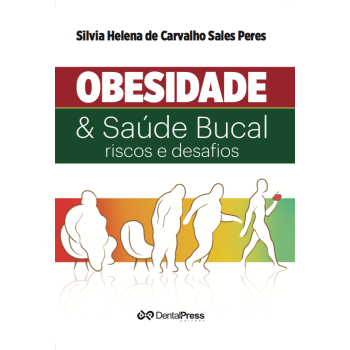 Obesidade & Saúde Bucal - Riscos e Desafios 