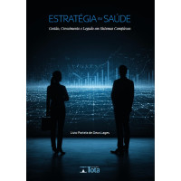 Estratégia Em Saúde - Gestão, Crescimento E Legado Em Sistemas Complexos