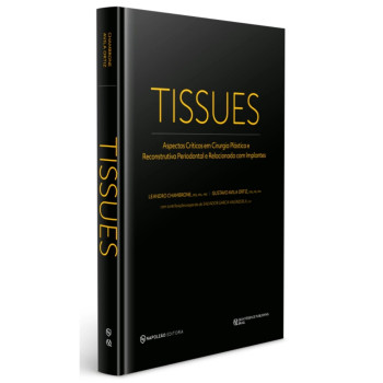 TISSUES - Aspectos Críticos Em Cirurgia Plástica E Reconstrutiva